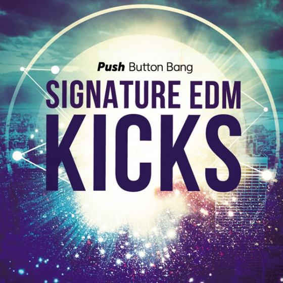 Push Button Bang Signature EDM Kicks WAV